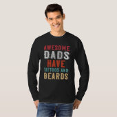 Awesome Dads Have Tatoo and Beards Father s Day T-shirt (Voorkant volledig)
