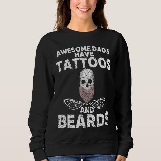 Awesome Dads have Tattoos And Beards Father´s Days Trui (Voorkant)