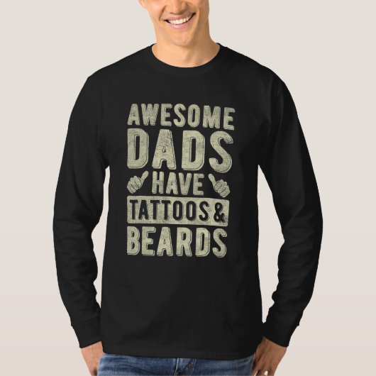 Awesome Dads Have Tattoos And Beards Fathers Day H T-shirt (Voorkant)