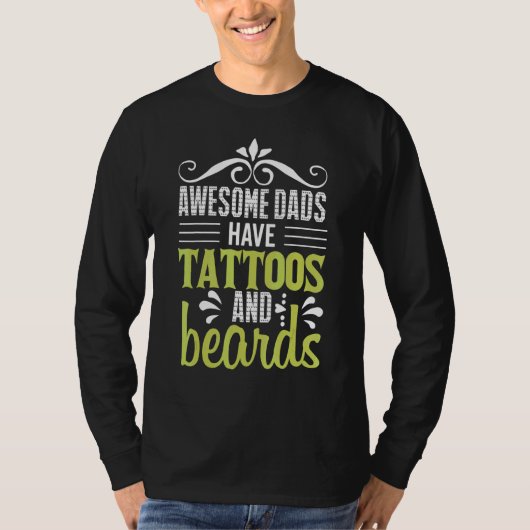 Awesome Dads Have Tattoos And Beards Go Barber Sto T-shirt (Voorkant)