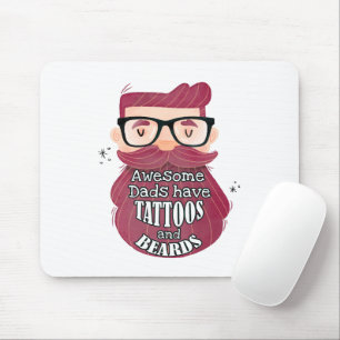 Awesome Dads Have Tattoos and Beards Muismat