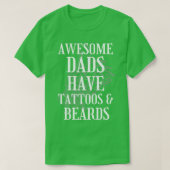 Awesome Dads Have Tattoos And Beards Shirt Fathers (Design voorkant)