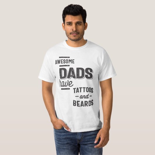 Awesome Dads Have Tattoos and Beards T-shirt (Voorkant volledig)