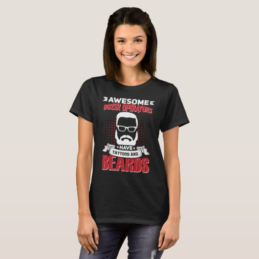 Awesome Dozer Operators Job Coworker Tattoo Beard T-shirt (Voorkant volledig)