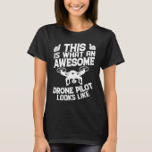Awesome Drone Pilot looks like  Drone Enthusiasts  T-shirt (Voorkant)