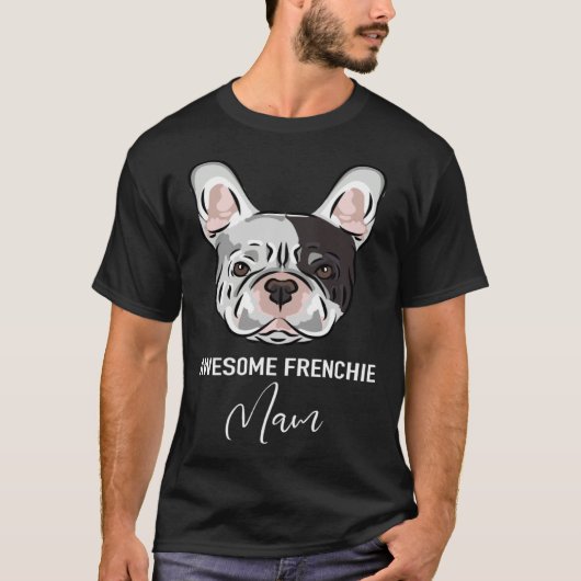 Awesome Frenchie Mam   French Bulldog T-shirt (Voorkant)