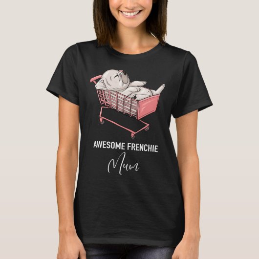 Awesome Frenchie Mum French Bulldog T-shirt (Voorkant)