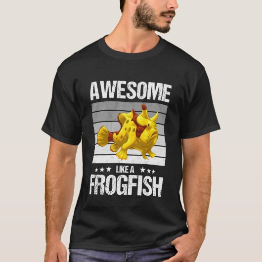 Awesome Like a Frogfish T-shirt (Voorkant)
