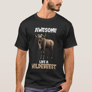 Awesome Like a Wildebeest. Wildebeests Wildebeest T-shirt