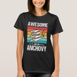 Awesome Like an Anchovy Anchovies Anchovy T-shirt