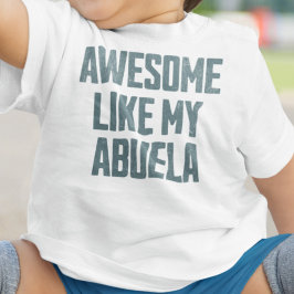 AWESOME LIKE MY ABUELA Funny