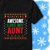 Awesome Like My Aunt Christmas Sweater Style Look T-shirt
