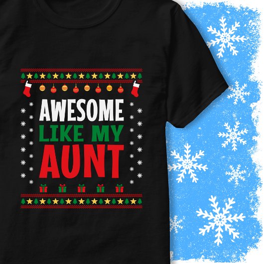 Awesome Like My Aunt Christmas Sweater Style Look T-shirt