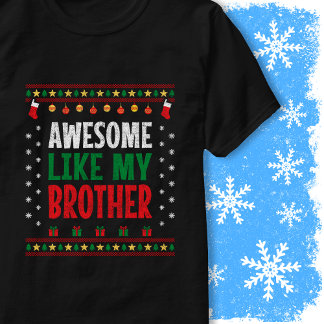 Awesome Like My Brother Christmas Sweater Vintage T-shirt