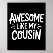 Awesome Like My Cousin  Poster (Voorkant)
