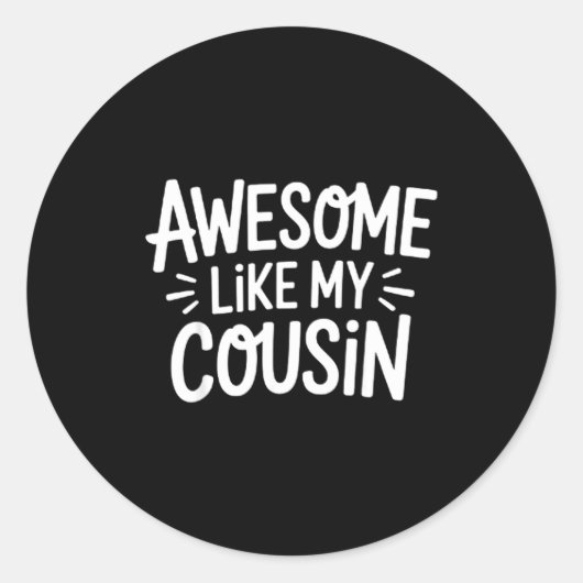 Awesome Like My Cousin  Ronde Sticker (Voorkant)