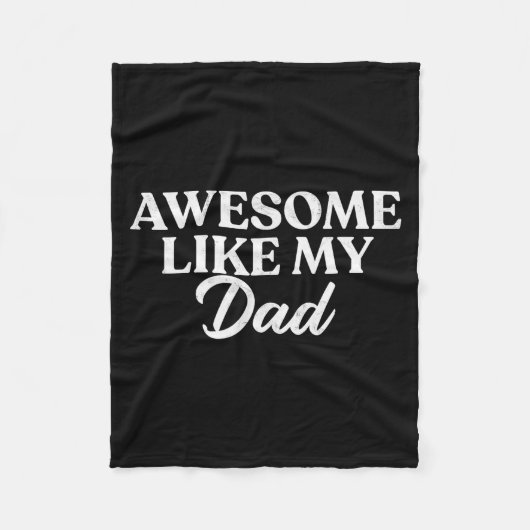 Awesome Like My Dad Shirt Son Daughter Gift From F Fleece Deken (Voorkant)