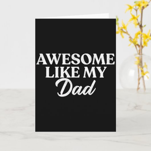 Awesome Like My Dad Shirt Son Daughter Gift From F Kaart (Gele Bloem)