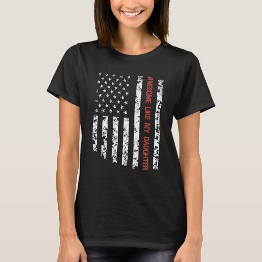 Awesome Like My Daughter American Flag Father's Da T-shirt (Voorkant)