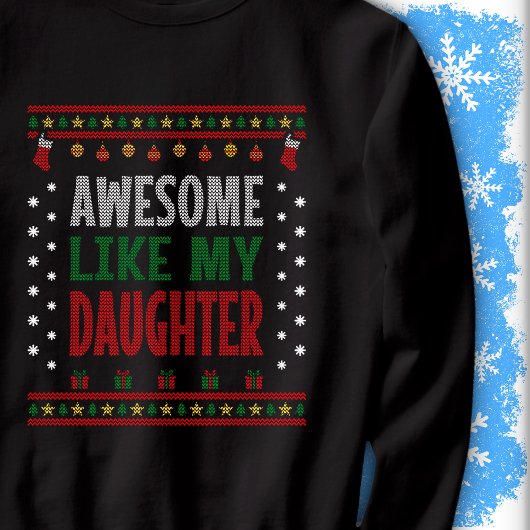 Awesome Like My Daughter Christmas Knit Sweater