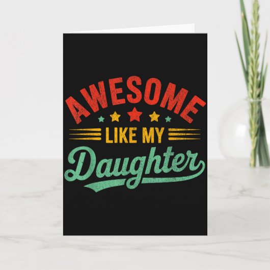 Awesome Like My Daughter Dad Men Funny Fathers Day Kaart (Voorkant)