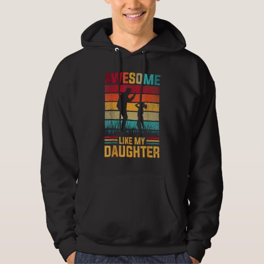 Awesome Like My Daughter Father Day s From Daughte Hoodie (Voorkant)