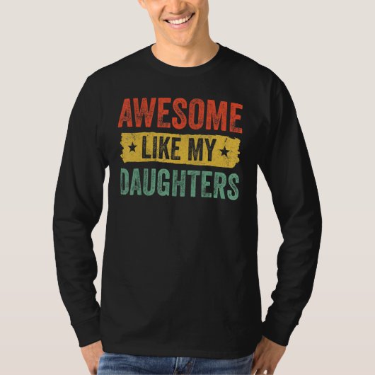 Awesome Like My Daughter Father s Day Men T-shirt (Voorkant)