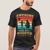 Awesome Like My Daughter Father s Day Mother s Day T-shirt (Voorkant)