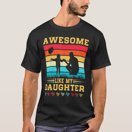 Awesome Like My Daughter Father s Day Mother s Day T-shirt (Voorkant)