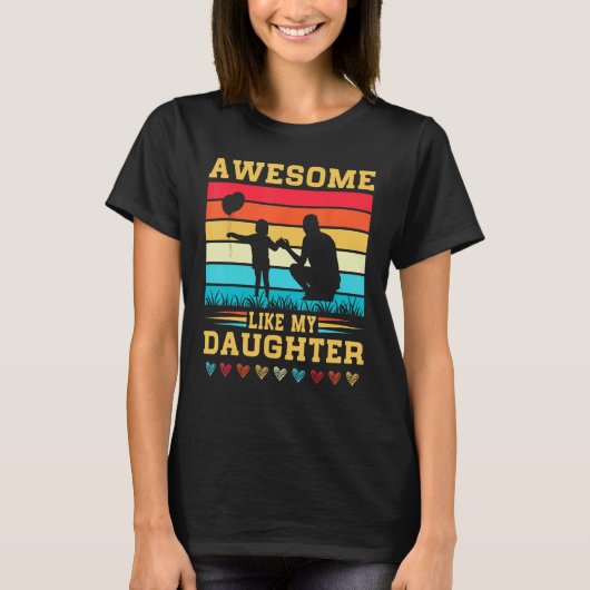 Awesome Like My Daughter Father s Day Mother s Day T-shirt (Voorkant)