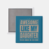 Awesome Like My Daughter Fathers Day Yes She Bough Magneet (Voorkant / Achterkant)