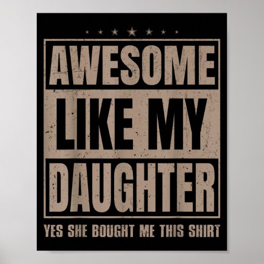 Awesome Like My Daughter Fathers Day Yes She Bough Poster (Voorkant)