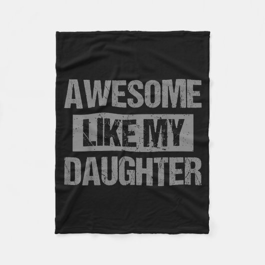 Awesome Like My Daughter For Dad Men Funny Fathers Fleece Deken (Voorkant)
