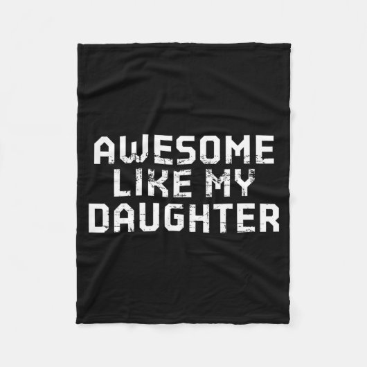 Awesome Like My Daughter For Dad Men Funny Fathers Fleece Deken (Voorkant)