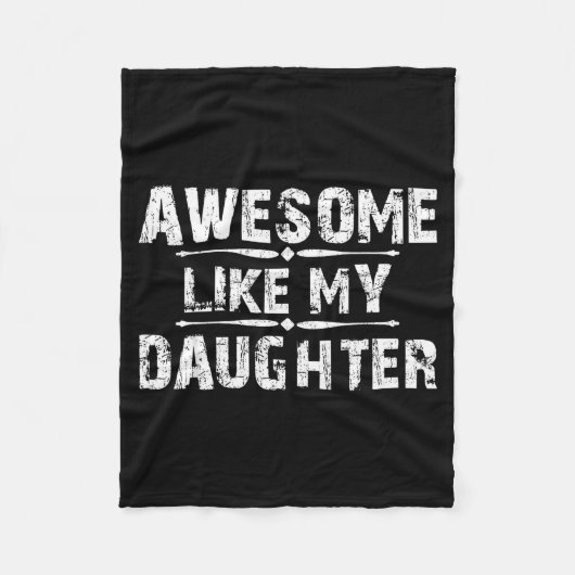 Awesome Like My Daughter For Dad Men Funny Fathers Fleece Deken (Voorkant)