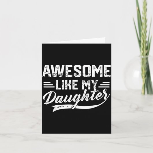 Awesome Like My Daughter For Dad Men Funny Fathers Kaart (Voorkant)