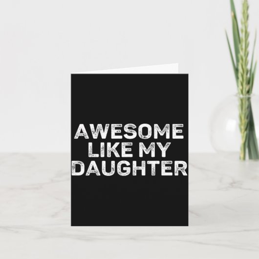 Awesome Like My Daughter For Dad Men Funny Fathers Kaart (Voorkant)