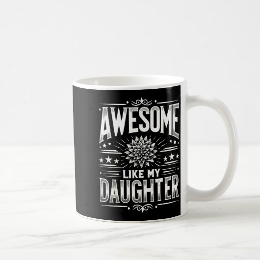 Awesome Like My Daughter For Dad Men Funny Fathers Koffiemok (Rechts)