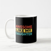 Awesome Like My Daughter For Dad Men Funny Fathers Koffiemok (Links)