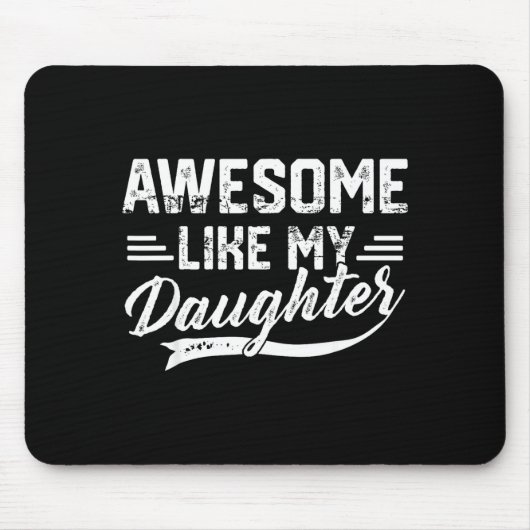 Awesome Like My Daughter For Dad Men Funny Fathers Muismat (Voorkant)