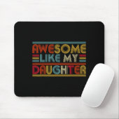 Awesome Like My Daughter For Dad Men Funny Fathers Muismat (Met muis)