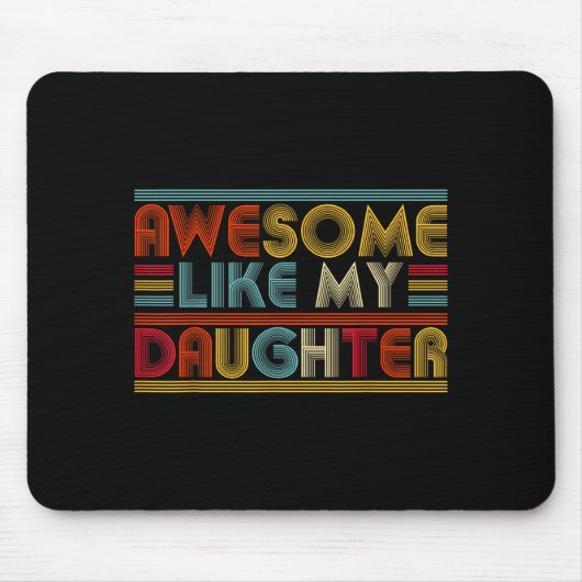 Awesome Like My Daughter For Dad Men Funny Fathers Muismat (Voorkant)