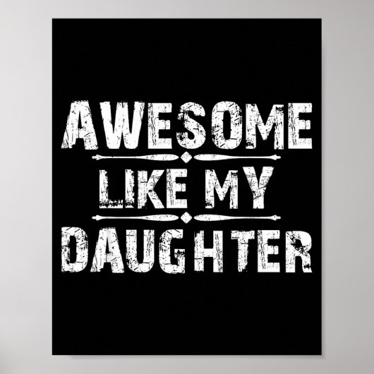 Awesome Like My Daughter For Dad Men Funny Fathers Poster (Voorkant)