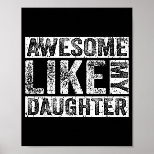 Awesome Like My Daughter For Dad Men Funny Fathers Poster (Voorkant)