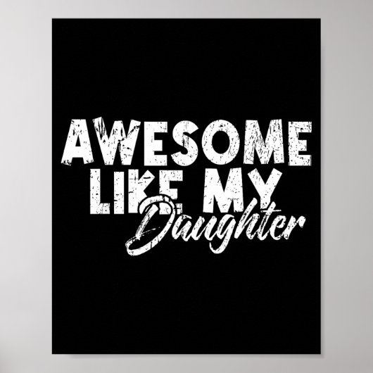 Awesome Like My Daughter For Dad Men Funny Fathers Poster (Voorkant)