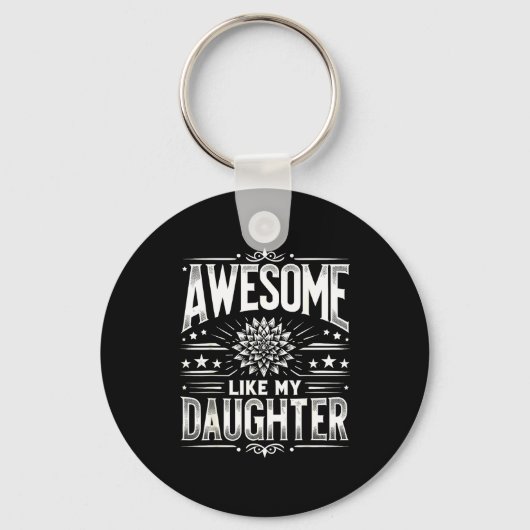 Awesome Like My Daughter For Dad Men Funny Fathers Sleutelhanger (Voorkant)