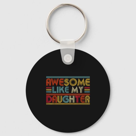 Awesome Like My Daughter For Dad Men Funny Fathers Sleutelhanger (Voorkant)