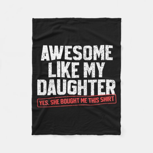 Awesome Like My Daughter Funny Dad Daddy Papa Mom Fleece Deken (Voorkant)