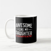 Awesome Like My Daughter Funny Dad Daddy Papa Mom  Koffiemok (Links)