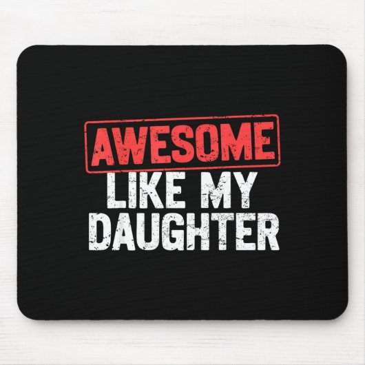 Awesome Like My Daughter Funny Dad Daddy Papa Mom  Muismat (Voorkant)